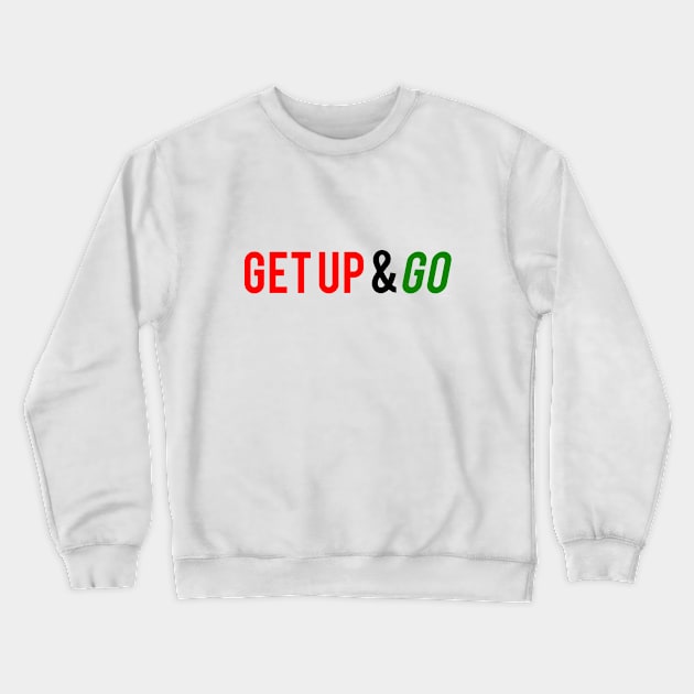 Get Up and Go Crewneck Sweatshirt by Vooble